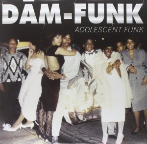 Dam-Funk / Adolescent Funk