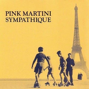 Pink Martini / Sympathique (DIGI-PAK, 미개봉)