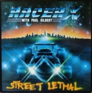 Racer X (with Paul Gilbert) / Street Lethal