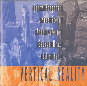 Jerry Bergonzi, Mike Stern, Andy LaVerne, George Mraz, Billy Hart / Vertical Reality
