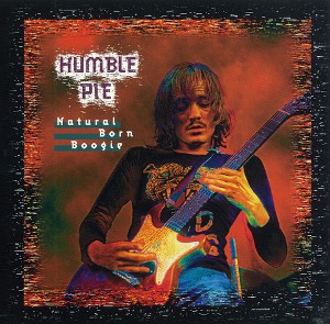 Humble Pie / Natural Born Boogie