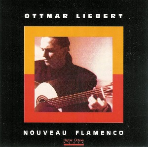 Ottmar Liebert / Nouveau Flamenco