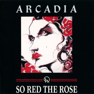 Arcadia / So Red The Rose