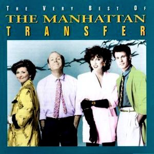 Manhattan Transfer / The Very Best Of Manhattan Transfer