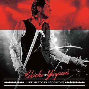 Yazawa Eikichi (야자와 에이키치) / Live History 2000-2015 (2CD)