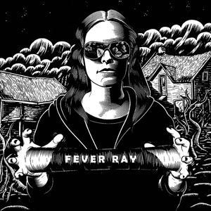 Fever Ray / Fever Ray (DIGI-PAK)