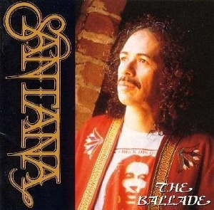 Santana / The Ballade