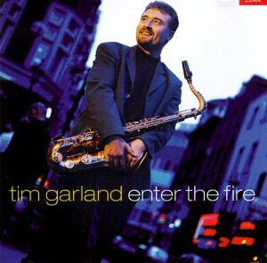 Tim Garland / Enter The Fire