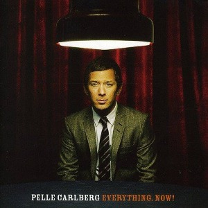 Pelle Carlberg / Everything Now