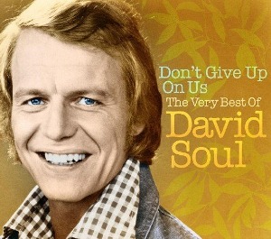 David Soul / Don&#039;t Give Up On Us - The Very Best Of David Soul (2CD)