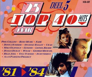 V.A. / 25 Jaar Top 40 Hits - Deel 5 - 1981-1984 (3CD)