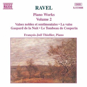 Francois-Joel Thiollier / Ravel: Piano Works Volume 2