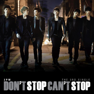 투피엠(2PM) / Don&#039;t Stop Can&#039;t Stop