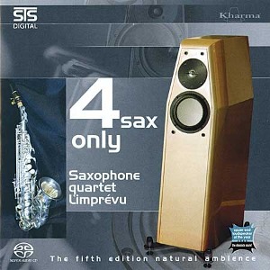 Saxophone Quartet L&#039;Imprevu / 4 Sax Only (SACD Hybrid)