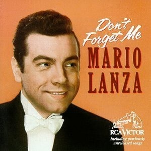 Mario Lanza / Don&#039;t Forget Me