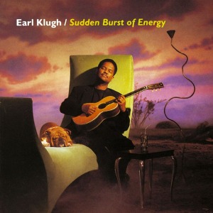 Earl Klugh / Sudden Burst Of Energy