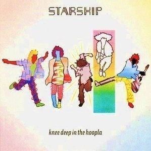 Starship / Knee Deep In The Hoopla