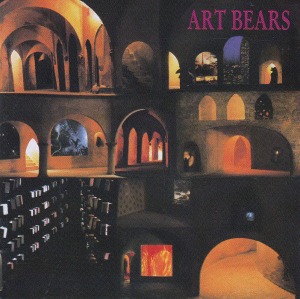 Art Bears / Hopes And Fears