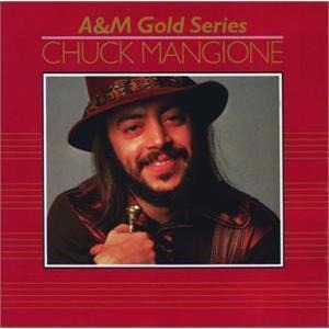 Chuck Mangione / A&amp;M Gold Series