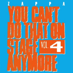 Frank Zappa / You Can&#039;t Do That On Stage Anymore Vol. 4 (2CD)