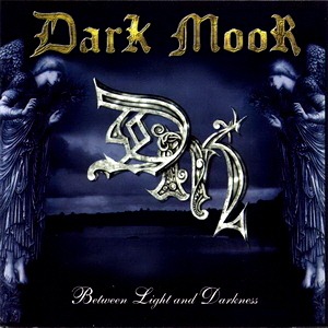 Dark Moor / Between Light And Darkness