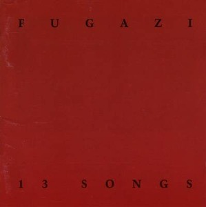 Fugazi / 13 Songs