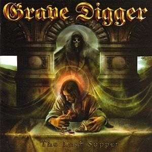 Grave Digger / The Last Supper