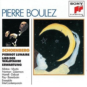 Pierre Boulez / Schoenberg: Erwartung, Pierrot Lunaire