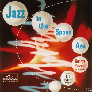 George Russell And His Orchestra Featuring Bill Evans / Jazz In The Space Age