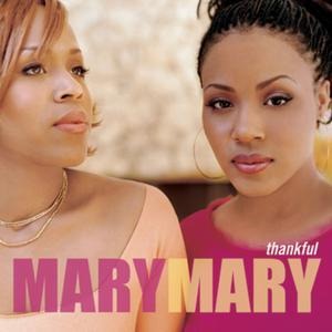 Mary Mary / Thankful