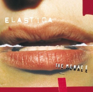 Elastica / The Menace