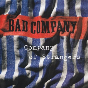 Bad Company / Company Of Strangers