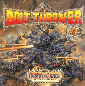 Bolt Thrower / Realm Of Chaos