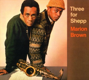 Marion Brown / Three For Shepp (DIGI-PAK)