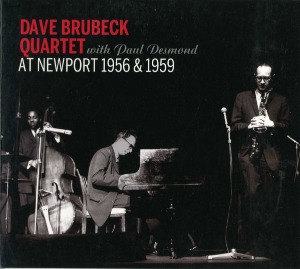 Dave Brubeck Quartet / With Paul Desmond at Newport 1956 &amp; 1959 (DIGI-PAK)