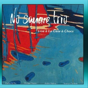 No Square Trio / Live A La Case A Chocs