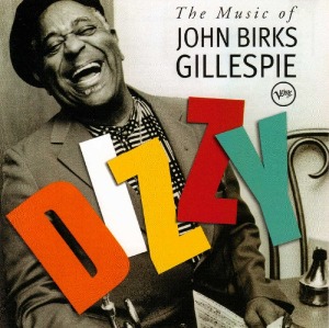 Dizzy Gillespie / Dizzy: The Music Of John Birks Gillespie