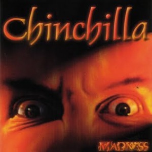 Chinchilla / Madness