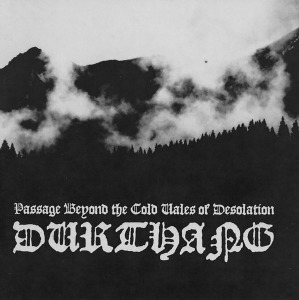 Durthang / Passage Beyond The Cold Vales Of Desolation (LIMITED EDITION)