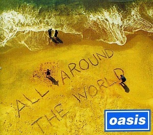 Oasis / All Around The World (SINGLE)