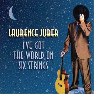 Laurence Juber / I&#039;ve Got The World On Six Strings