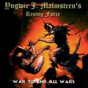 Yngwie J. Malmsteen&#039;s Rising Force ‎/ War To End All Wars