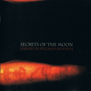 Secrets Of The Moon / Carved In Stigmata Wounds