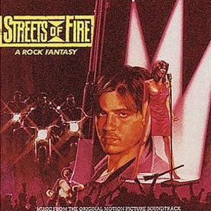 O.S.T. / Streets Of Fire: A Rock Fantasy