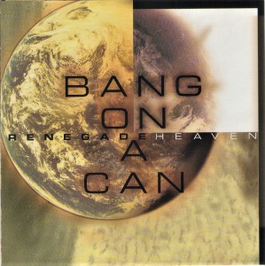 Bang On A Can / Renegade Heaven (DIGI-PAK)