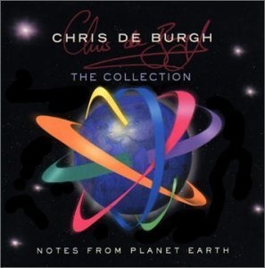 Chris De Burgh / The Collection: Notes From Planet Earth