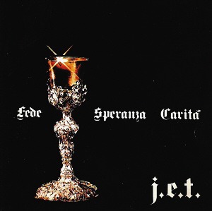 J.E.T. / Fede, Speranza, Carita