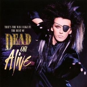 Dead Or Alive / That&#039;s The Way I Like It - The Best Of Dead Or Alive