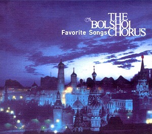 Bolshoi Chorus / Favorite Songs