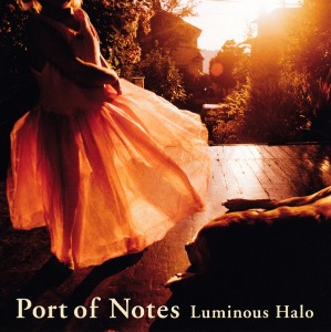 Port Of Notes / Luminous Halo